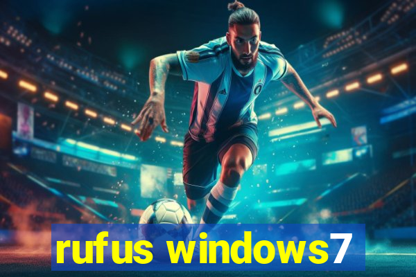 rufus windows7